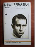 Mihail Sebastian - Teatru. Jocul de-a vacanta, Steaua fara nume, Ultima ora