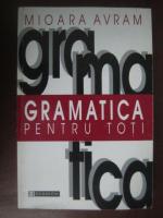 Mioara Avram - Gramatica pentru toti