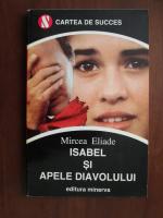 Mircea Eliade - Isabel si apele diavolului