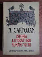 N. Cartojan - Istoria literaturii romane vechi