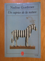 Nadine Gordimer - Un caprice de la nature