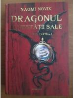 Naomi Novik - Dragonul maiestatii sale. Temeraire, cartea 1