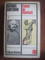 Nathaniel Hawthorne - Faunul de marmura