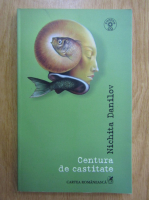 Nichita Danilov - Centura de castitate (contine CD)