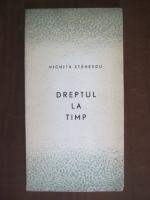 Nichita Stanescu - Dreptul la timp