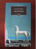 Nichita Stanescu - Necuvintele