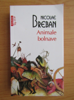 Nicolae Breban - Animale bolnave (Top 10+)