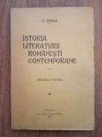 Nicolae Iorga - Istoria literaturii romanesti contemporane (volumul 1, 1934)
