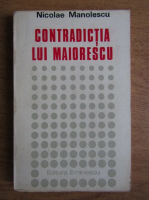 Nicolae Manolescu - Contradictia lui Maiorescu