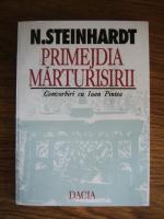 Nicolae Steinhardt - Primejdia marturisirii
