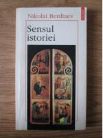 Nikolai Berdiaev - Sensul istoriei