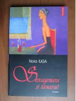 Nora Iuga - Sexagenara si tanarul