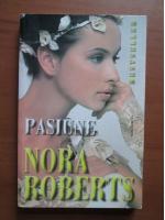 Nora Roberts - Pasiune
