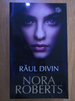 Nora Roberts - Raul divin