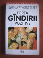 Norman Vincent Peale - Forta gandirii pozitive