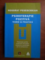 Nossrat Peseschkian - Psihoterapie pozitiva. Teorie si practica