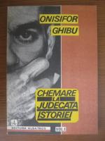 Onisifor Ghibu - Chemare la judecata istoriei (volumul 1, 1946-1952)