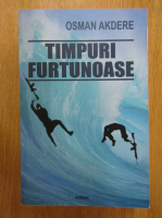 Osman Akdere - Timpuri furtunoase