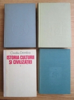 Ovidiu Drimba - Istoria culturii si civilizatiei (4 volume)