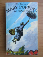 P. L. Travers - Mary Poppins se intoarce