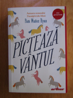 Pam Munoz Ryan - Picteaza vantul