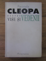Parintele Ilie Cleopa - Despre vise si vedenii