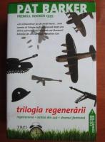 Pat Barker - Trilogia regenerarii