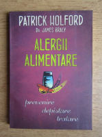 Patrick Holford - Alergii alimentare