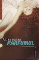Patrick Suskind - Parfumul