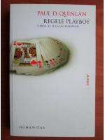 Paul D. Quinlan - Regele playboy. Carol al II-lea al Romaniei