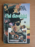 Paul Feval - Fiul diavolului (volumul 2)