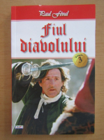 Paul Feval - Fiul diavolului (volumul 3)