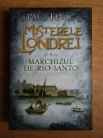 Paul Feval - Misterele Londrei (volumul 4)