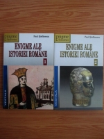 Paul Stefanescu - Enigme ale istoriei romane (2 volume)
