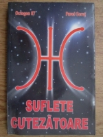 Pavel Corut - Suflete cutezatoare