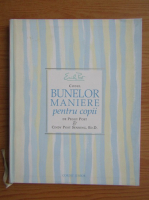 Peggy Post - Codul bunelor maniere pentru copii