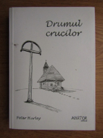 Peter Hurley - Drumul crucilor