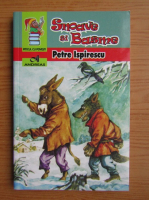 Petre Ispirescu - Snoave si basme