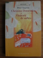 Petru Cimpoesu - Christina Domestica si vanatorii de suflete