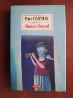 Petru Cimpoesu - Simion liftnicul