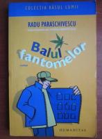 Radu Paraschivescu - Balul fantomelor