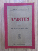 Radu Rosetti - Amintiri. Ce-am auzit dela altii