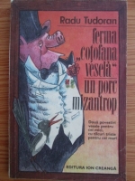 Radu Tudoran - Ferma Cotofana Vesela. Un porc mizantrop