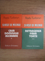 Radu Tudoran - Sfarsit de mileniu. Casa Domnului Alcibiade. Retragerea fara torte (2 volume)