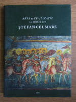 Razvan Theodorescu - Arta si civilizatie in timpul lui Stefan cel Mare