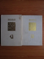 Rene Wellek - Istoria criticii literare moderne (volumele 3 si 4)