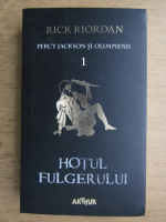 Rick Riordan - Percy Jackson si olimpienii, volumul 1. Hotul fulgerului