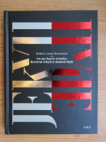 Robert Louis Stevenson - Un caz foarte straniu: doctorul Jekyll si domnul Hyde