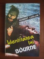 Robert Ludlum - Identitatea lui Bourne