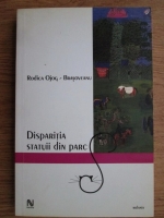 Rodica Ojog Brasoveanu - Disparitia statuii din parc